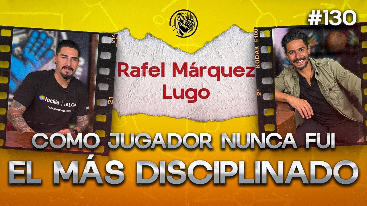 130 RAFA MÁRQUEZ LUGO| CHIVAS PESA IGUAL QUE EL AMÉRICA| EL CARACTER DE TOMÁS BOY| DESCENSO CHIVAS