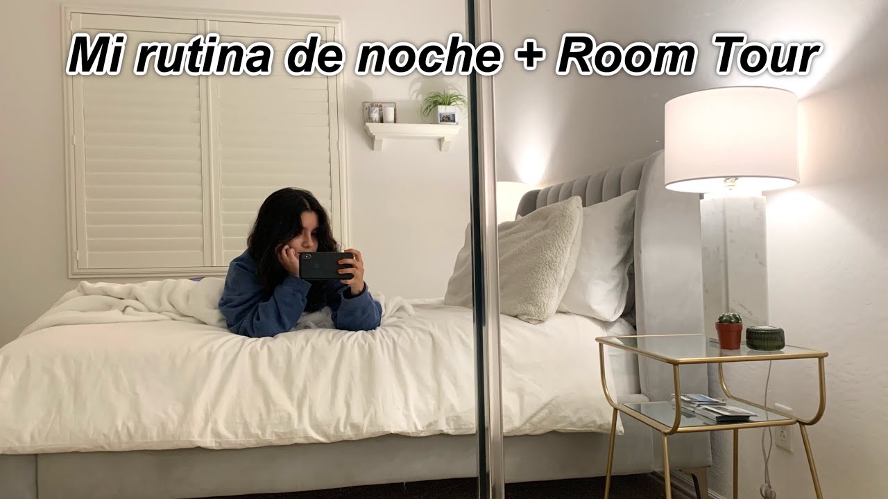 Mi rutina de noche + room tour! My night-time routine