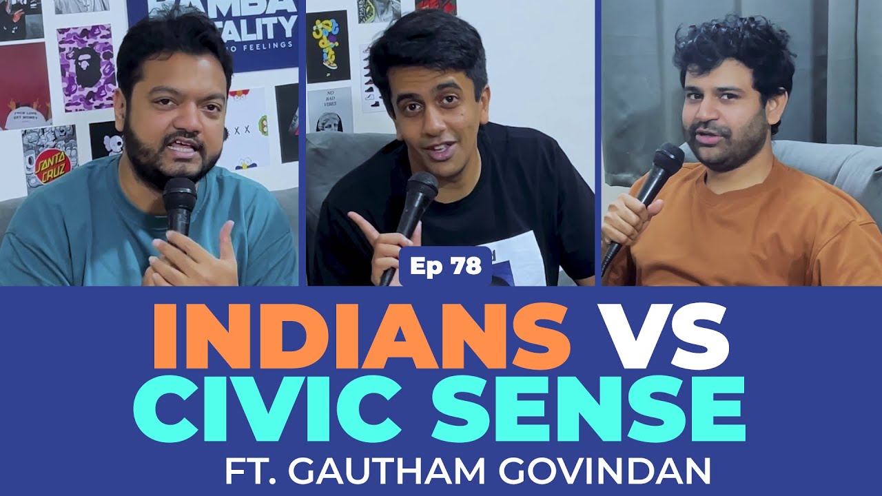 Indians vs Civic Sense | ft.  @gauthamgovindan @JoteenPatro  & @SomnathPadhy | EP 78