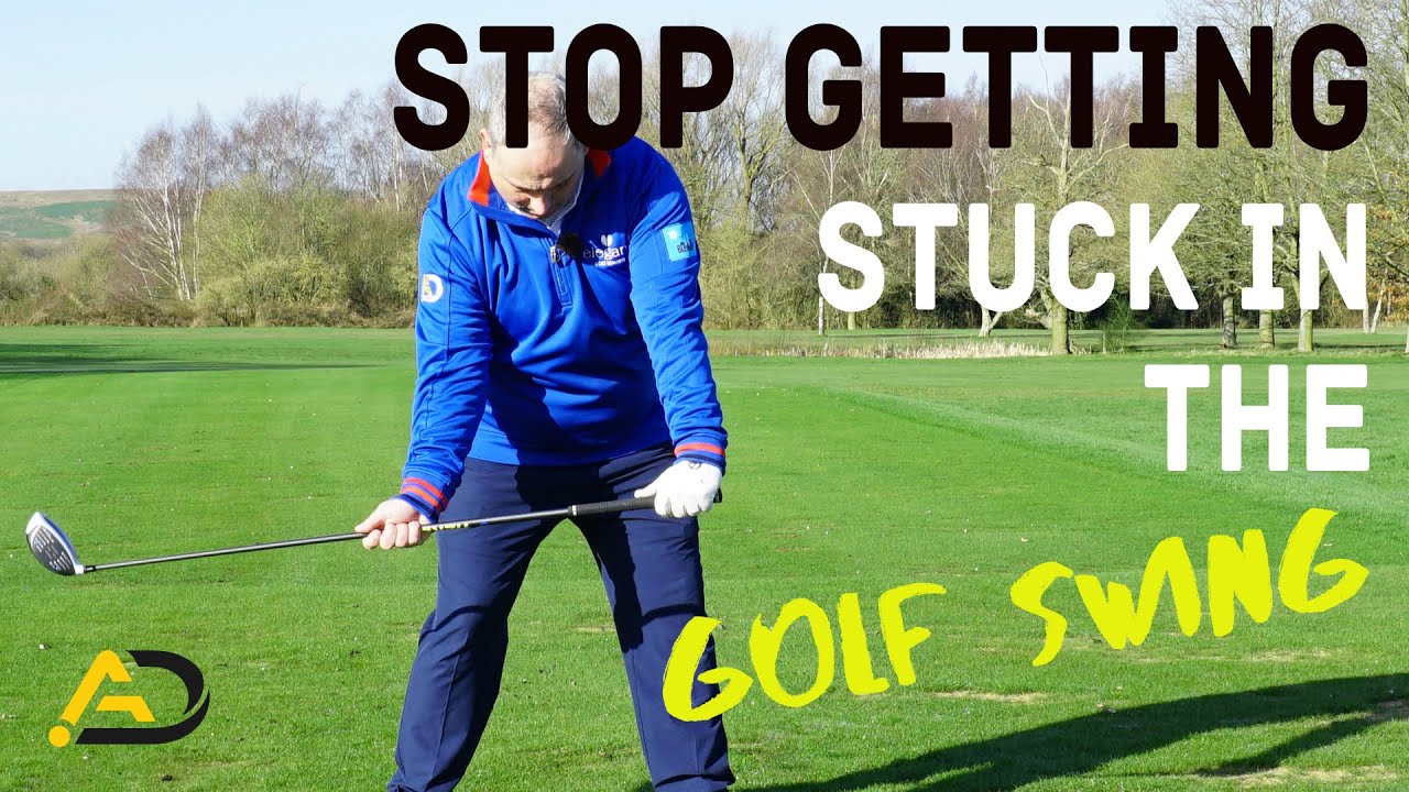 Stop Getting Stuck In The Golf Swing