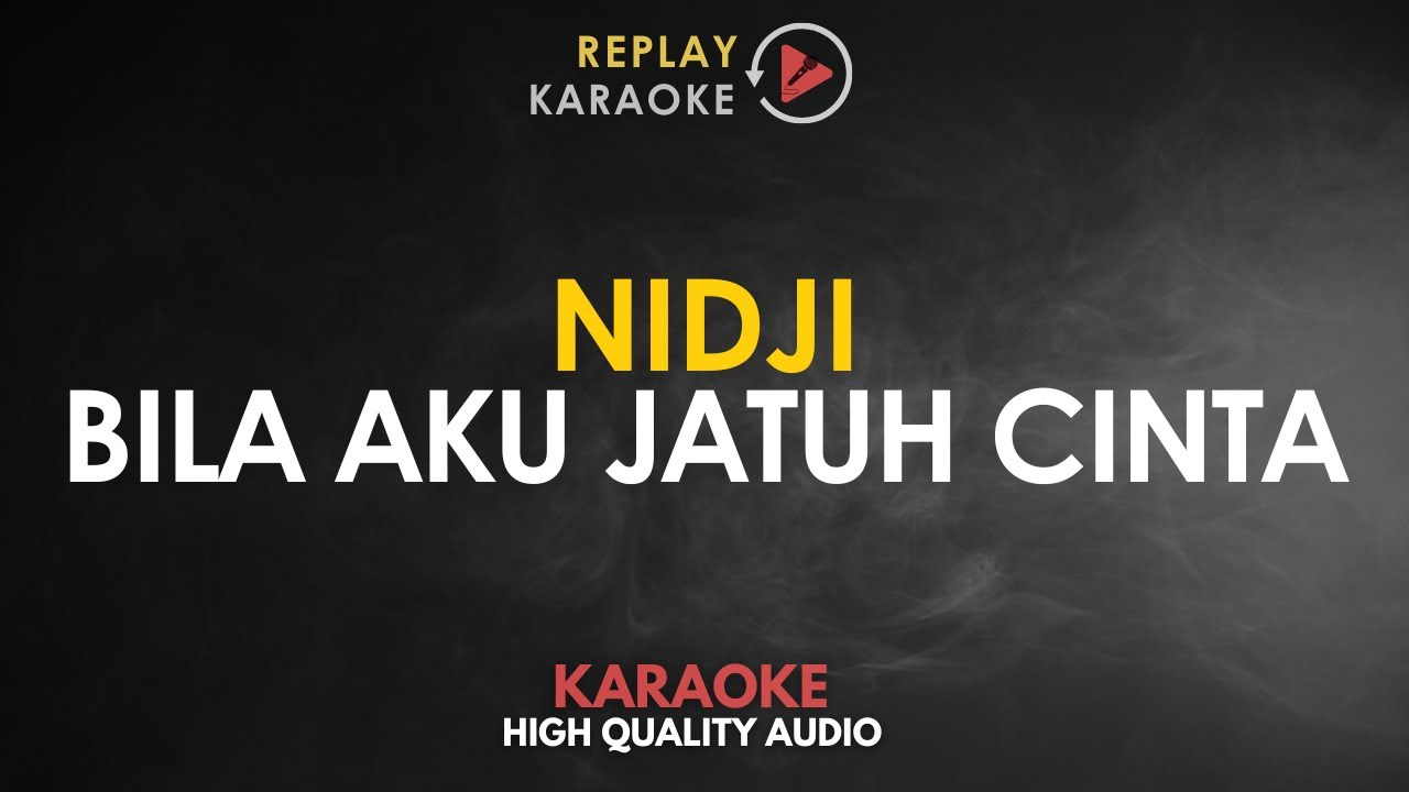 Karaoke Bila Aku Jatuh Cinta - Nidji HQ Audio