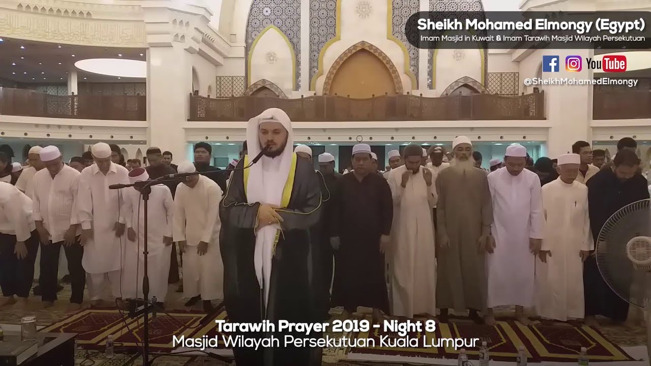 Tarawih 2019 (Night 8) | Sheikh Mohamed Elmongy | Masjid Wilayah Persekutuan KL