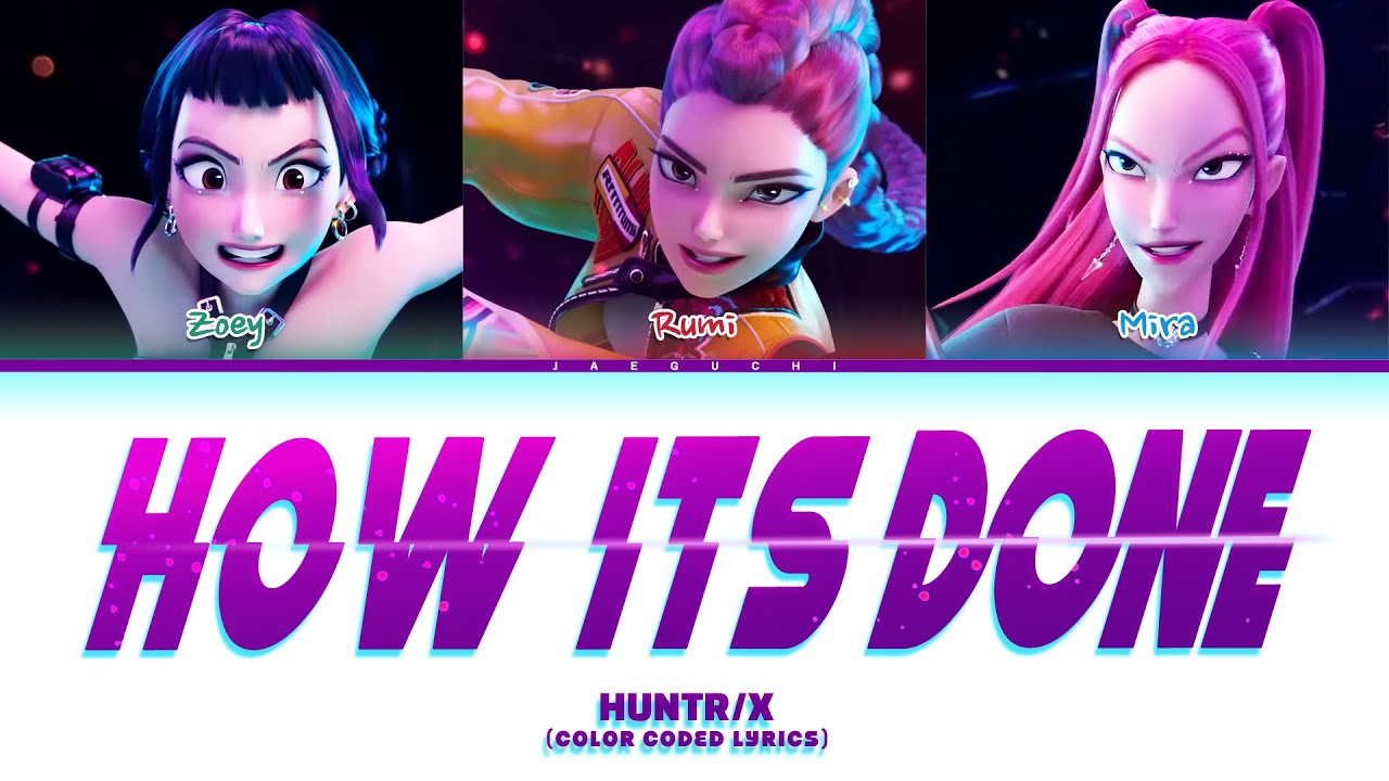 Huntr/x (Kpop Demon Hunters) 'How it's done' (Color Coded Lyrics)