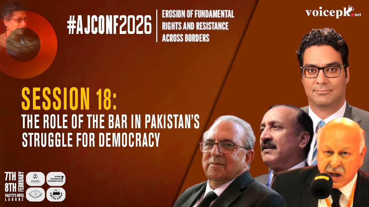 AJCONF 2026 | Session 18 | The Role of the Bar in Pakistan’s Struggle for Democracy