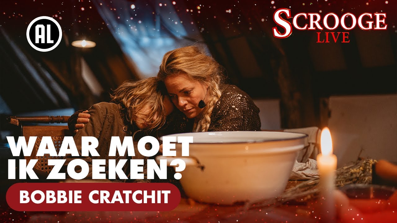 Waar moet ik zoeken? - Bobbie Cratchit | SCROOGE LIVE 2022