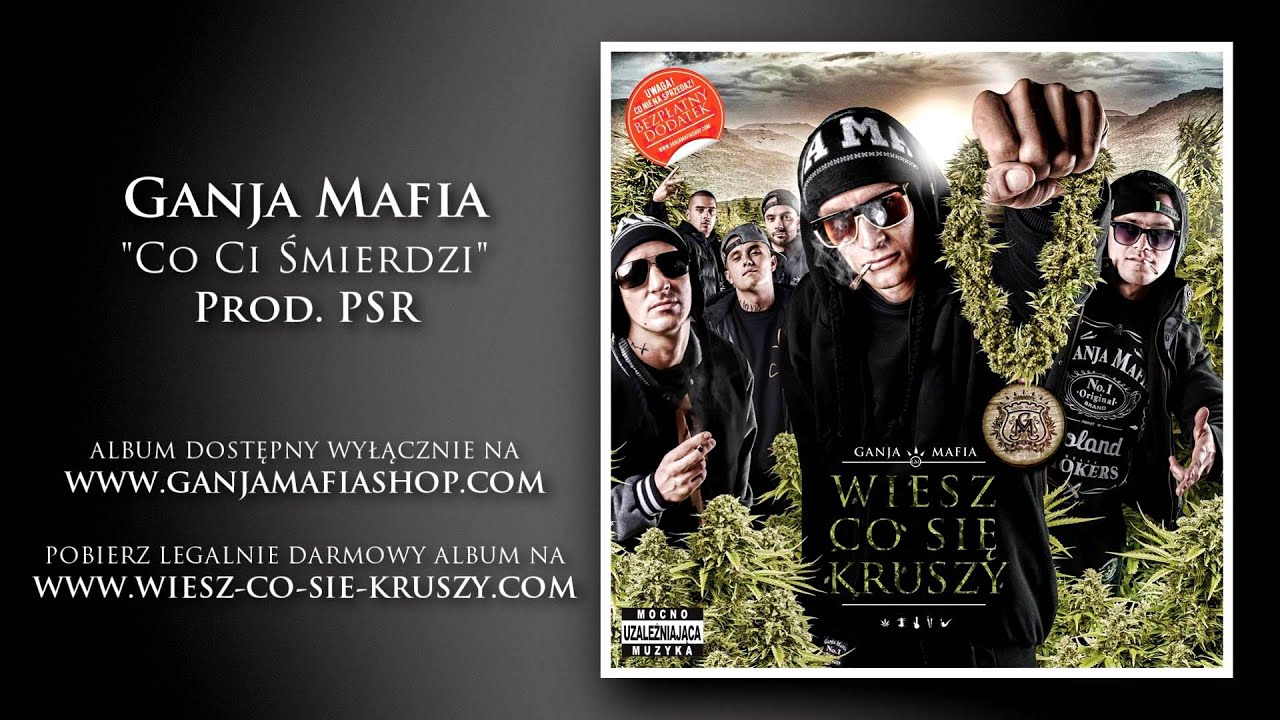 06. Ganja Mafia - Co Ci Śmierdzi (prod. PSR)