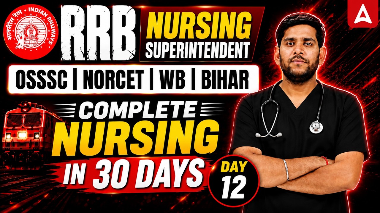 RRB Nursing Superintendent/NORCET/OSSSC/Bihar/WB Staff Nurse Marathon Class | By Vivek Sir