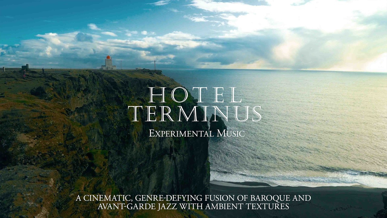 Hotel Terminus - Inspiring Experimental Music (When Baroque Meets Jazz & Bach meets Avant-Garde)