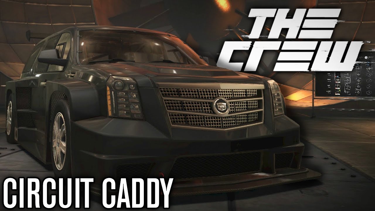 The Crew | CIRCUIT CADILLAC ESCALADE CUSTOMIZATION!