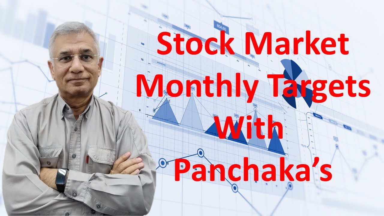 Stock Market Monthly Targets with Panchaka's
