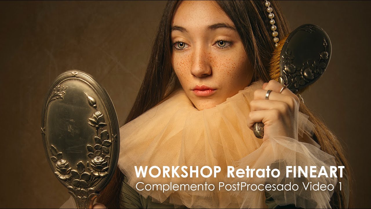 WORKSHOP Retrato FINEART / Complemento post procesado Vol. 1