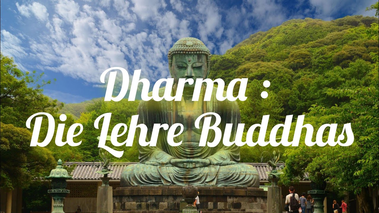 Dharma - Die Lehre Buddhas