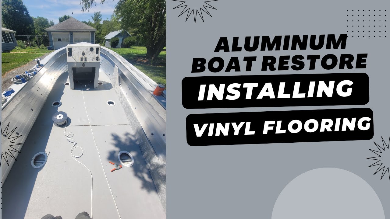 Aluminum Boat Restore - Part 9 - Adding Vinyl To Floor Boards