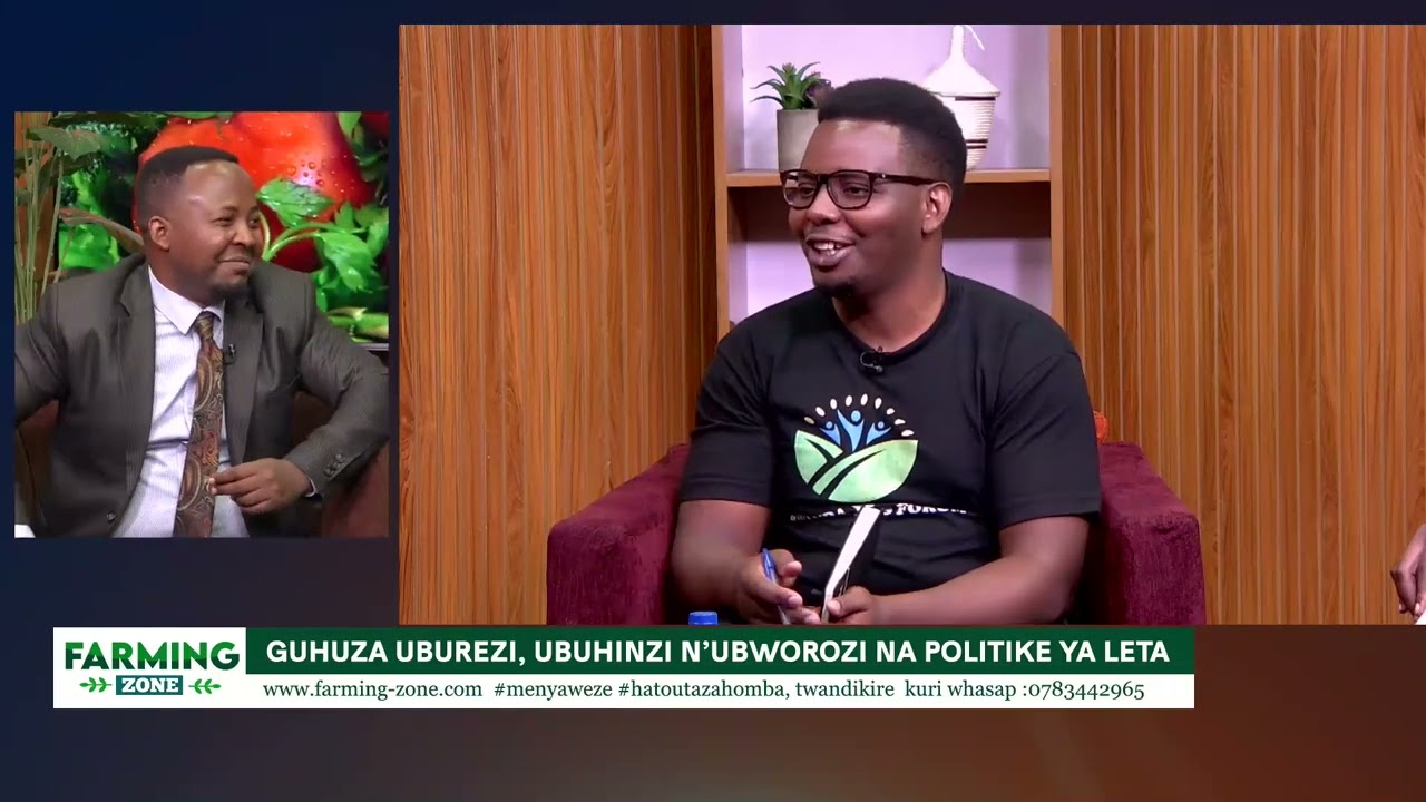 GUHUZA UBUREZI, UBUHINZI N’UBWOROZI NA POLITIKE YA LETA