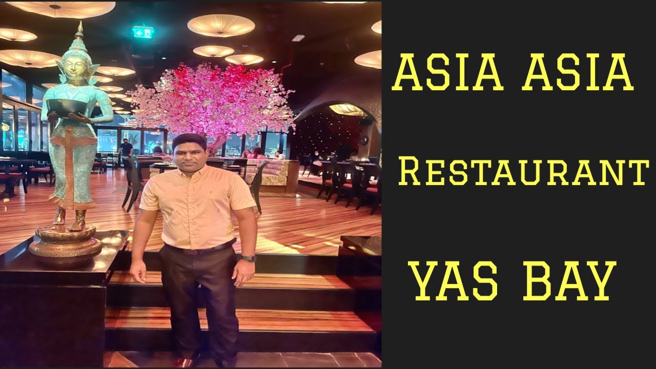 Yas Bay -Asia Asia Restaurant