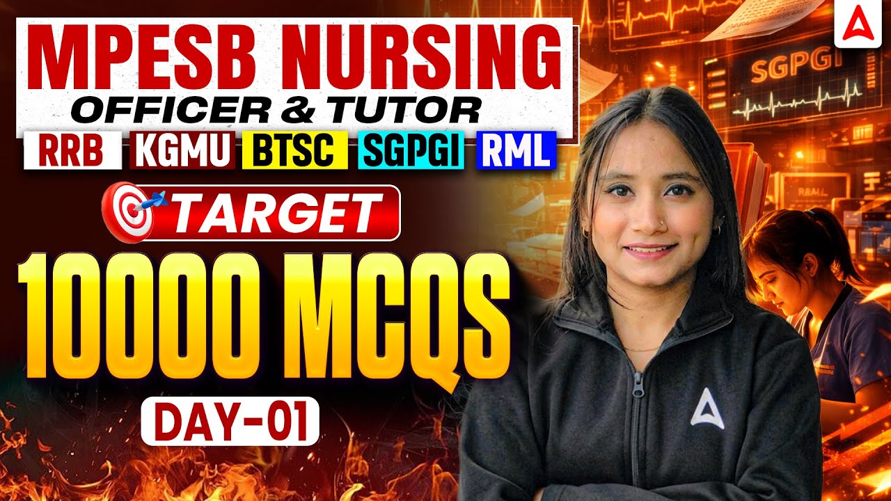 MP Staff Nurse & Sister Tutor | RRB, KGMU, BTSC, SGPGI & RML | MPESB Nursing Officer 10000 MCQ Ques.