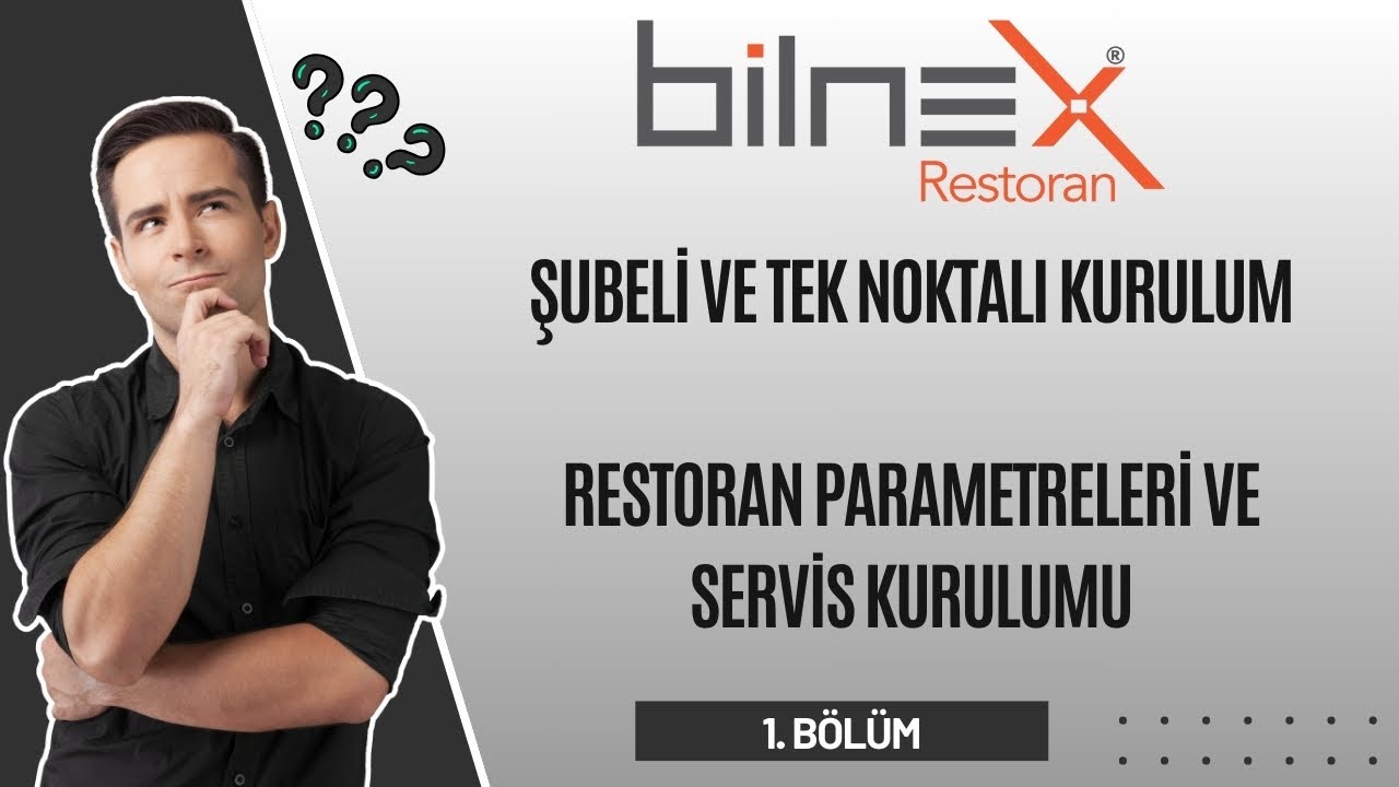 Şubeli ve Tek noktalı kurulum Restoran Parametreleri (BÖLÜM1)