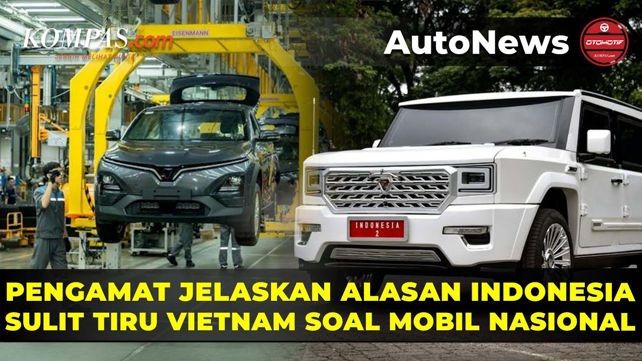 Pengamat: Indonesia Sulit Tiru Vietnam Soal Mobil Nasional