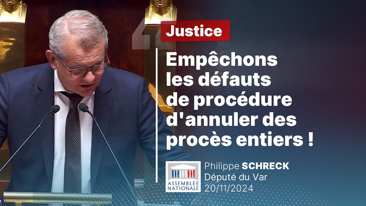 Emp&ecirc;chons les d&eacute;fauts de proc&eacute;dure d'annuler des proc&egrave;s entiers ! Philippe Schreck