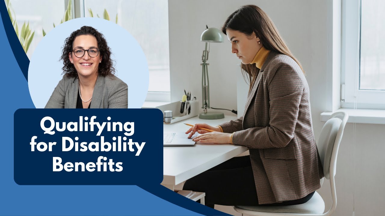 How To Qualify For Disability Benefits