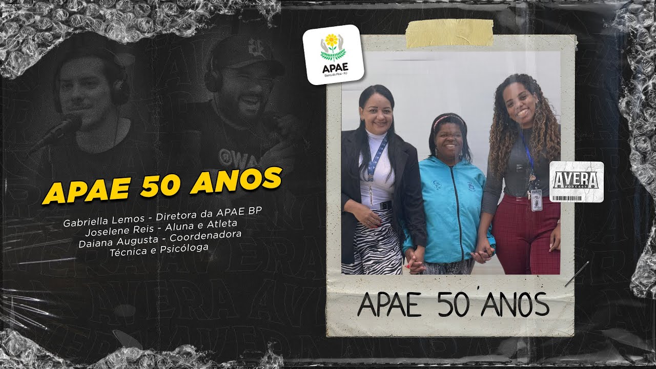 Avera Podcast #221 - 50 Anos da APAE Barra do Pira&iacute;