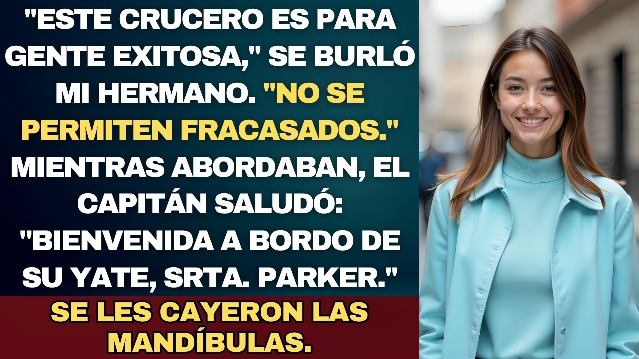 Dijeron que no podía asistir al crucero familiar porque ‘no se permiten fracasados’—así que les