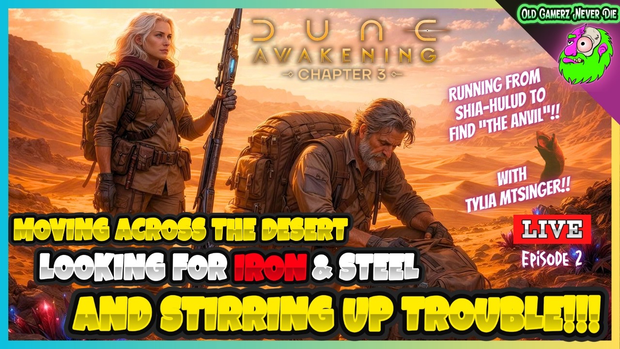Dune Awakening Chapter 3 Crossing the Gap! Fresh start w/ Tylia MtSinger