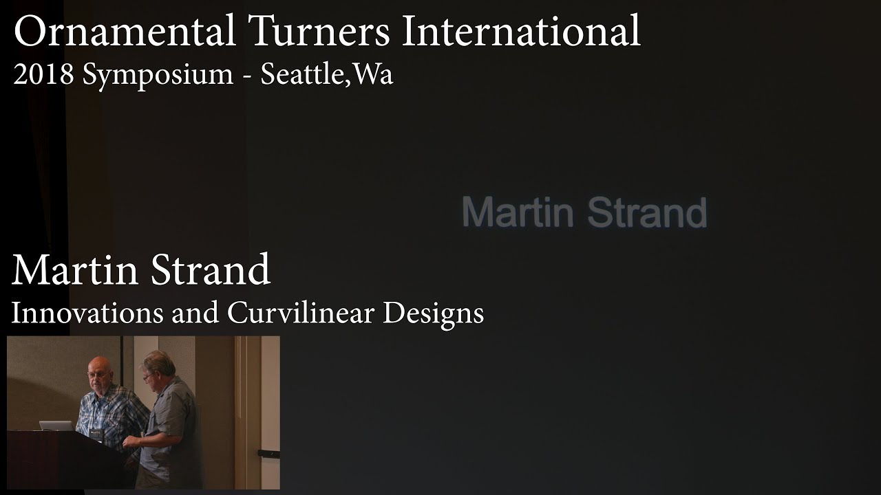 Martin Strand - Curvilinear Designs - OTI Symposium Seattle Washington