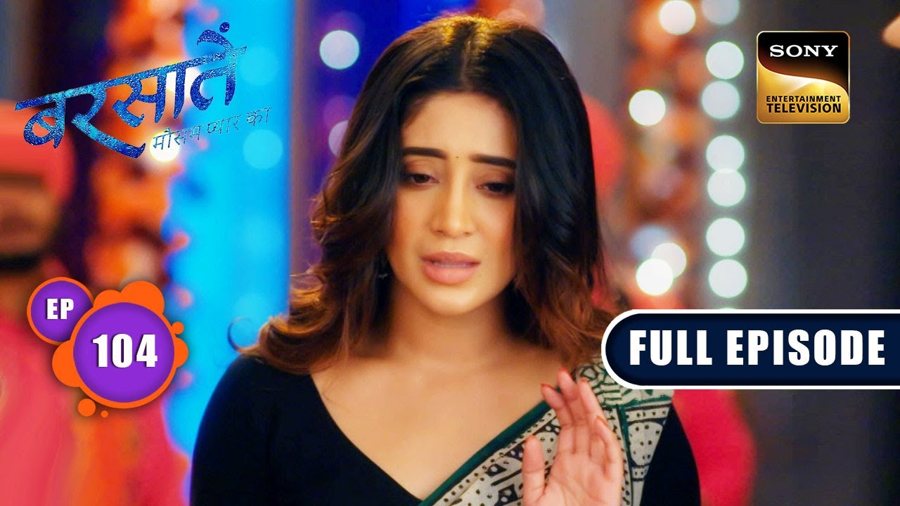 The Toxic Couple | Barsatein - Mausam Pyaar Ka | Ep 104 | Full Episode | 30 Nov 2023