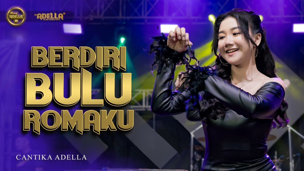 BERDIRI BULU ROMAKU - Cantika Adella - OM ADELLA