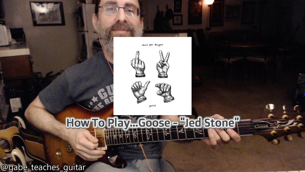 Goose - Jed Stone - Guitar Lesson w/ TAB
