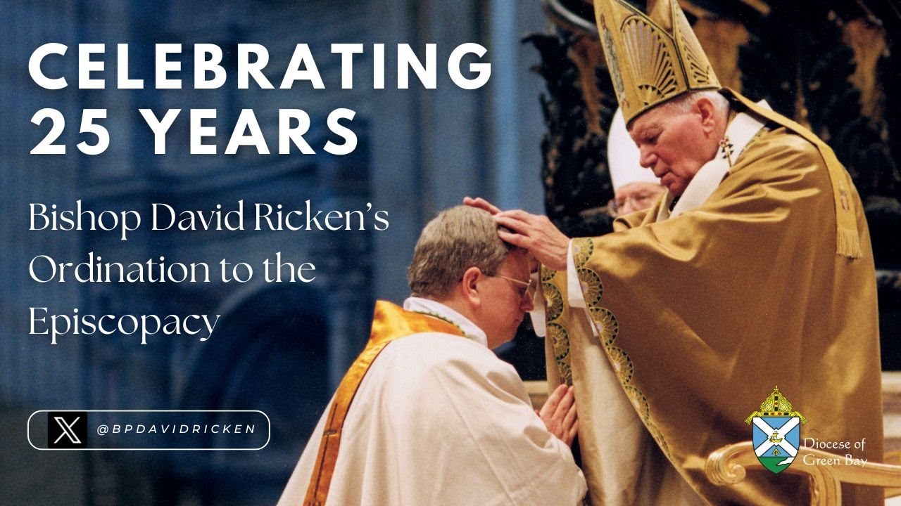 Celebrating 25 Years - Bishop David Ricken's Ordination to the Episcopacy