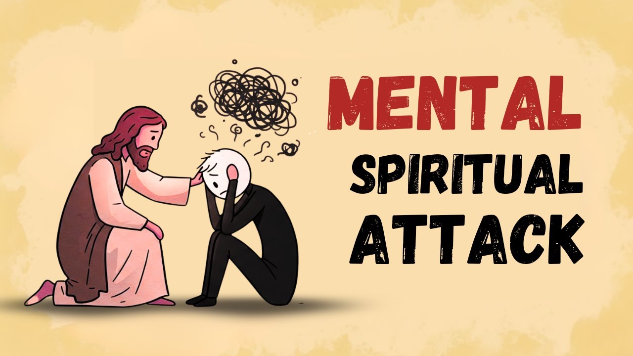 How to Overcome the Spiritual Attack in Your Mind