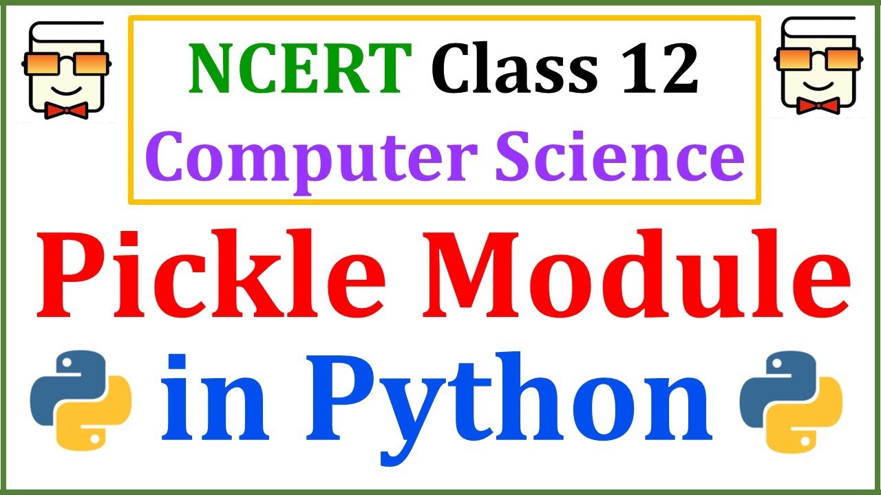 Pickle Module: load() & dump() methods: Serializing and De-Serializing Python objects: File Handling