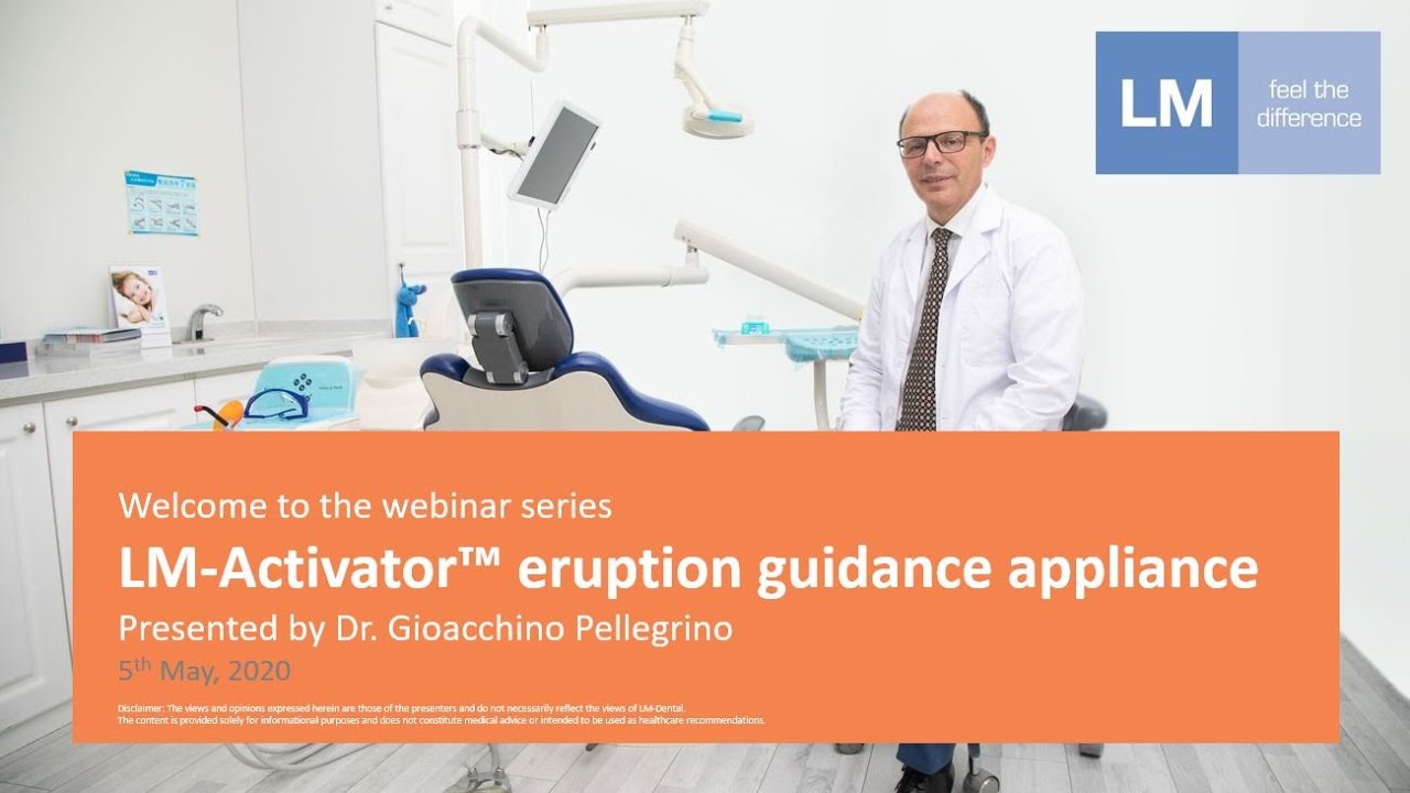 Webinar 4/5 Management of deep bite with LM Activator™