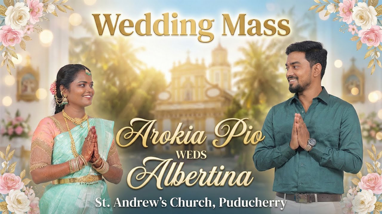 LIVE - 25-01-2026 | Wedding Mass | Arokia Pio WEDS Albertina | St.Andrew's Church, Puducherry.