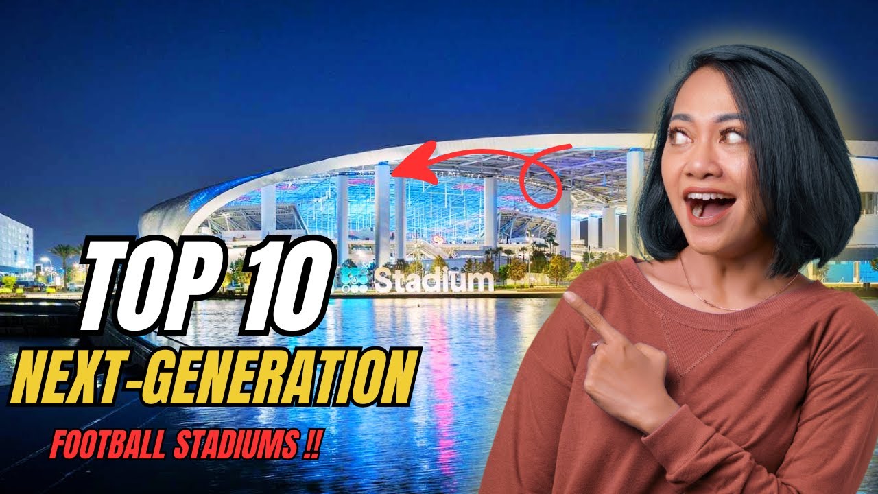 10 Next-Gen Stadiums That Don't Feel Real. Insane Football Stadiums Changing Football Forever.