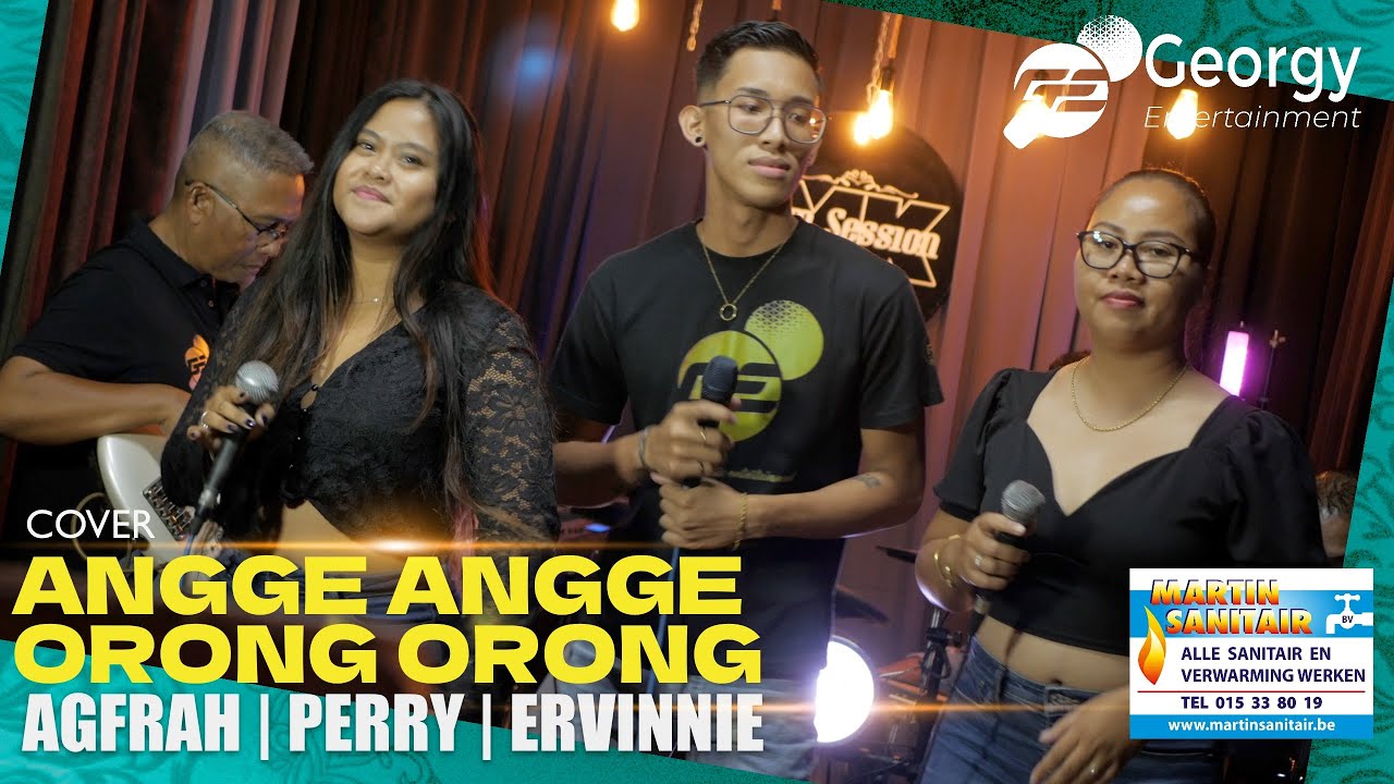 ANGGE ANGE ORONG ORONG - AGFRAH  PERRY  ERVINNIE [GEORGY ENTERTAINMENT]