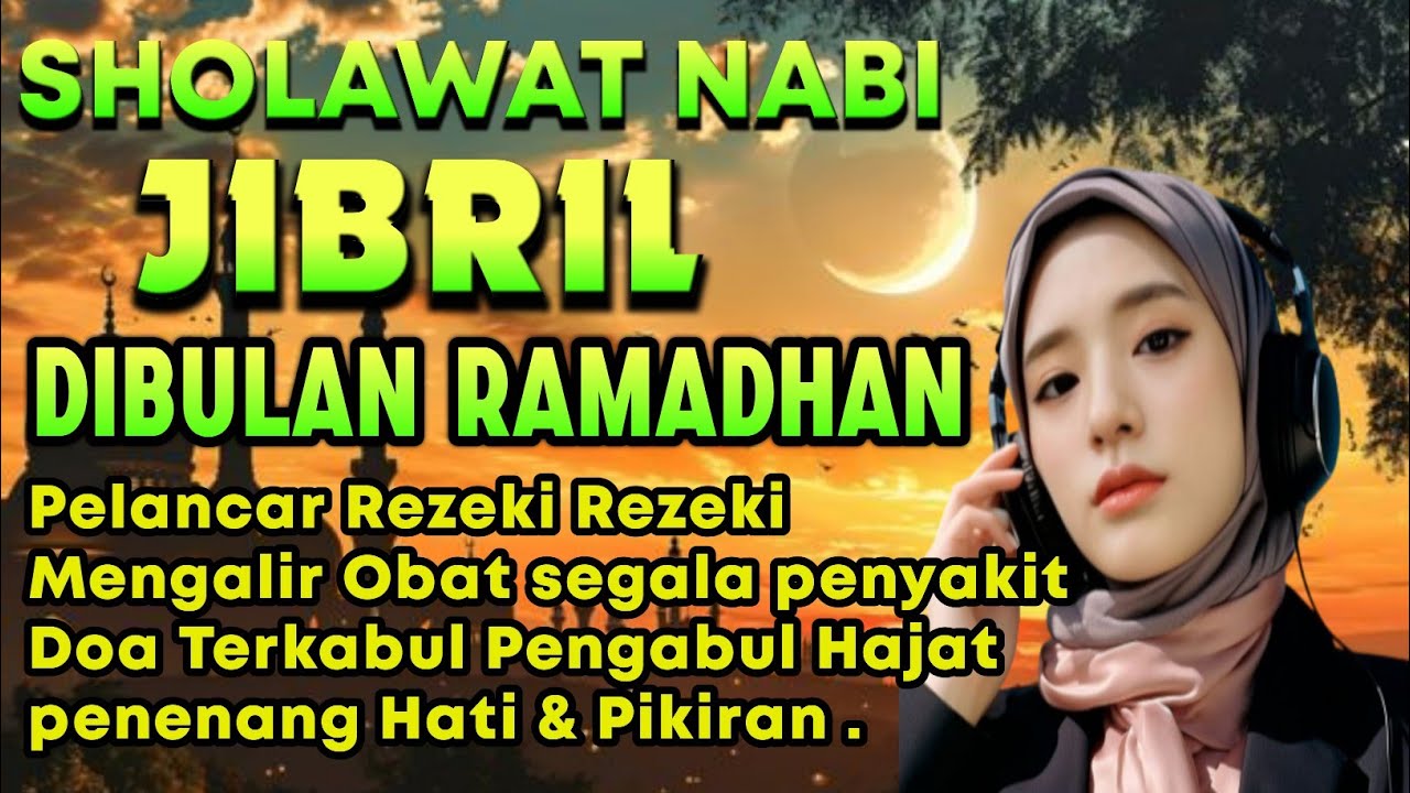 SHOLAWAT PENARIK REZEKI PALING DAHSYAT, Sholawat Nabi Muhammad SAW, Sholawat Jibril