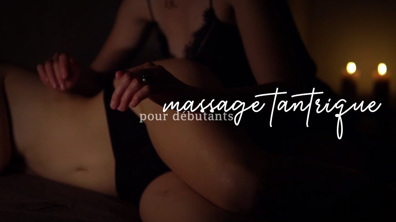 Massage tantrique pour les d&eacute;butants