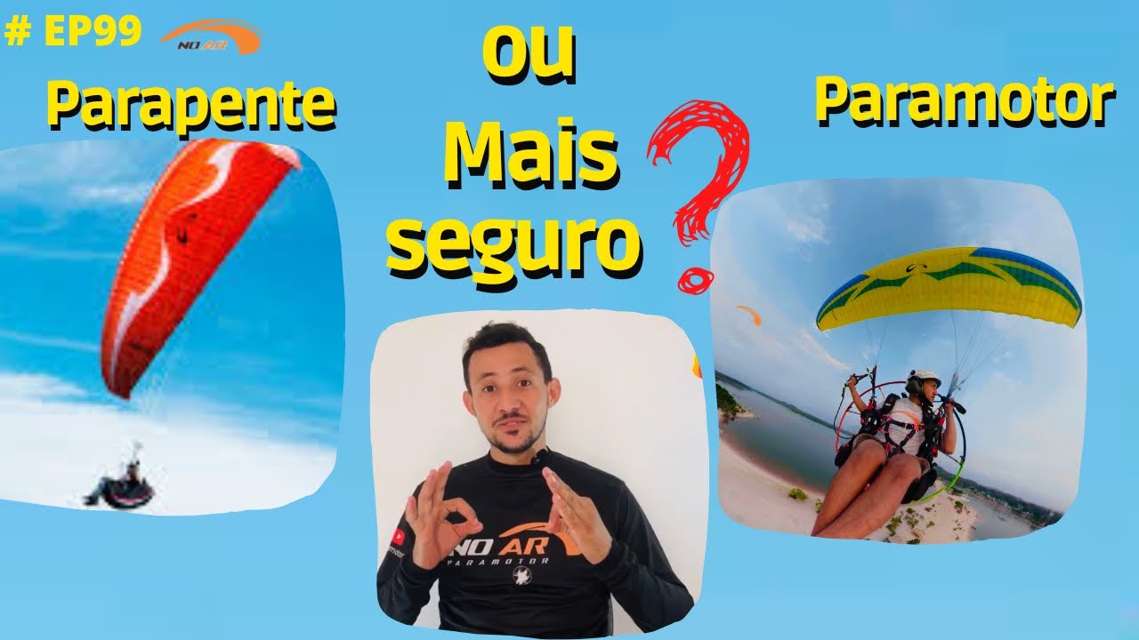 Paramotor é mais seguro que parapente ? Qual mais perigoso paramotor ou parapente ?