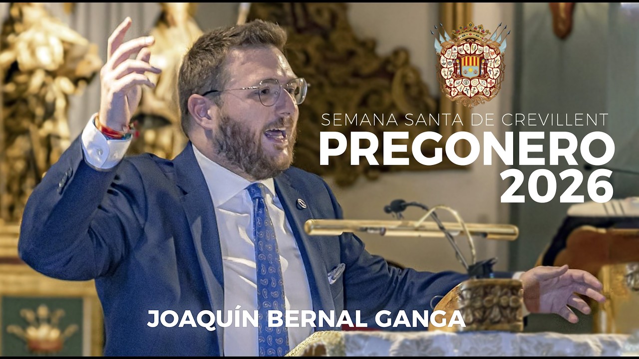 Pregón Semana Santa 2026 | D. Joaquín Bernal
