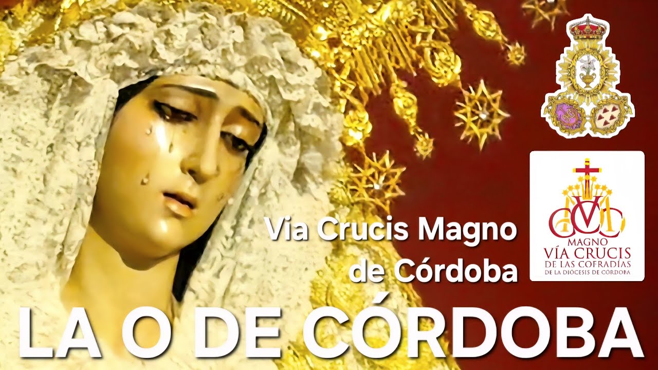 LA O DE CÓRDOBA en Cruz del Rastro | Via Crucis Magno de Córdoba | BM Municipal de Lora drl Río 