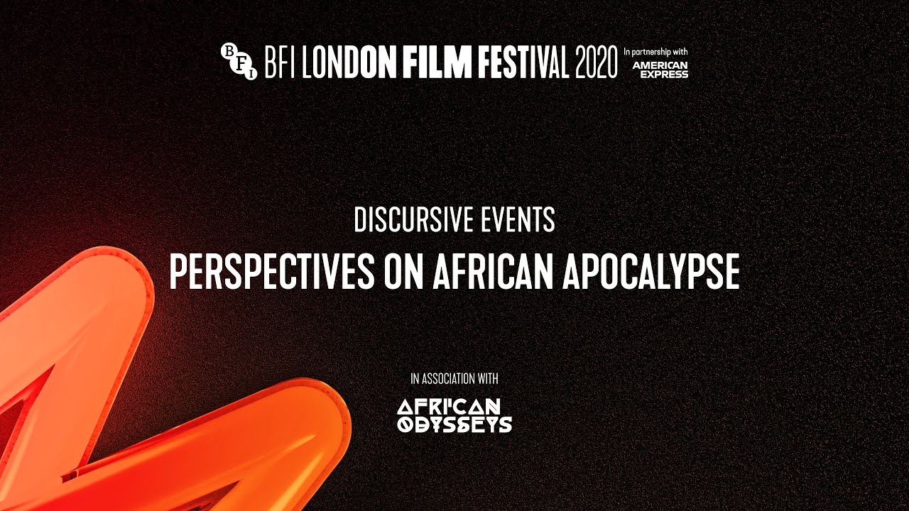 Perspectives On African Apocalypse - discussion | BFI London Film Festival 2020