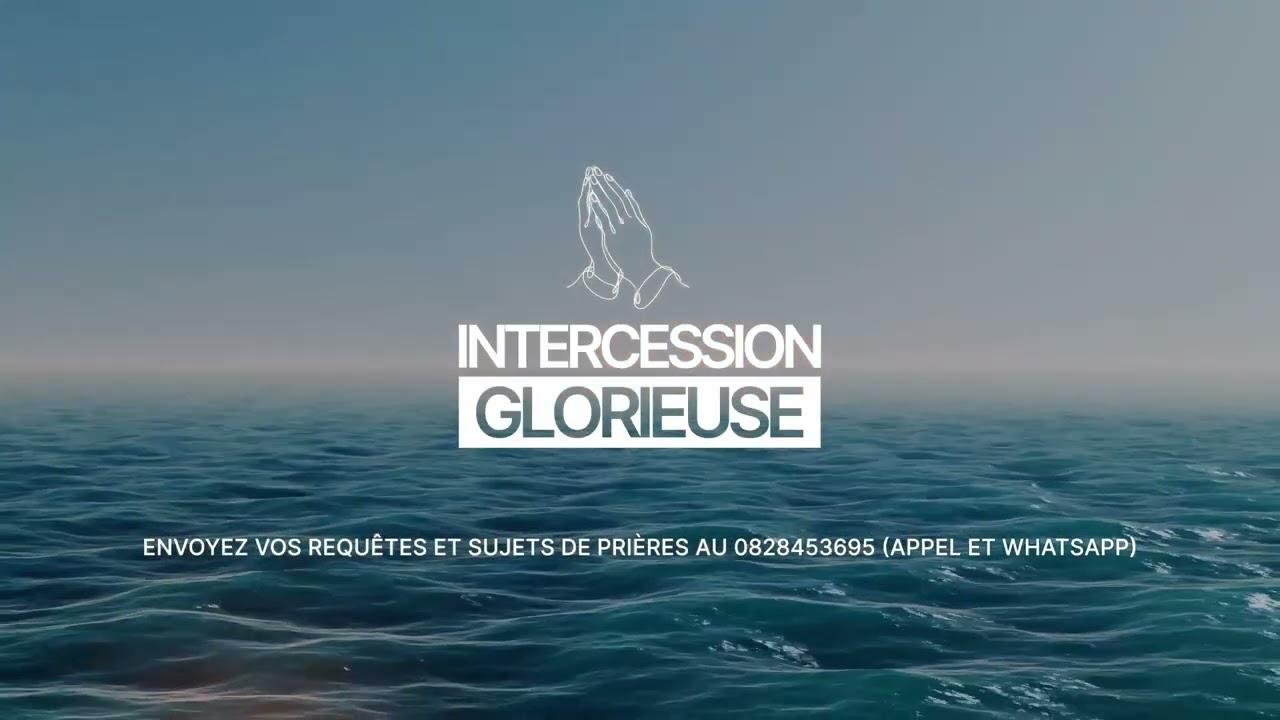 Intercession Glorieuse – Un Moment Puissant de Prière et de Révélation
