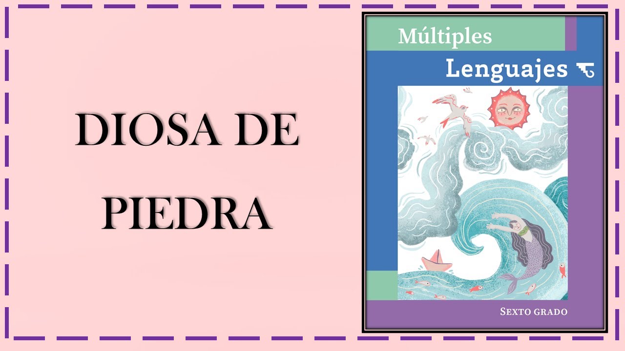 Diosa de Piedra, Múltiples Lenguajes, Sexto Grado, Primaria