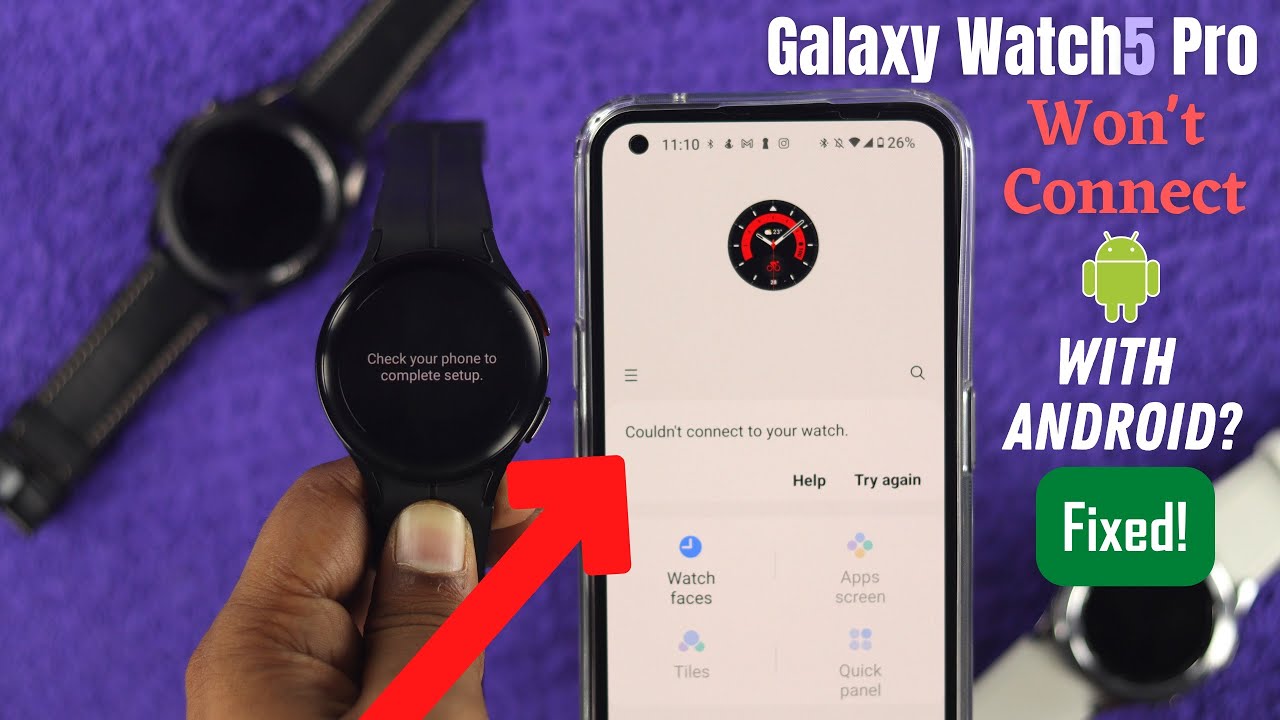 Galaxy Watch5 Pro: Won&rsquo;t Connect to Android? - Fixed Here!