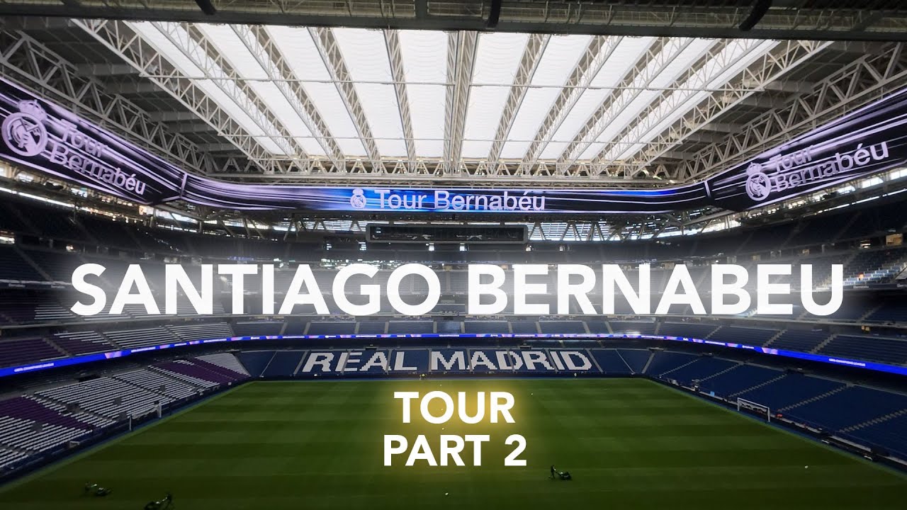 Santiago Bernab&eacute;u Stadium Tour (4K) &ndash; Real Madrid Walkthrough - Part 2