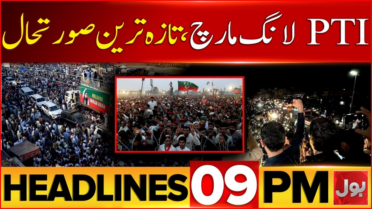 PTI Islamabad Long March | Govt PTI Talks | BOL News Headline At 9 PM | Latest Situation
