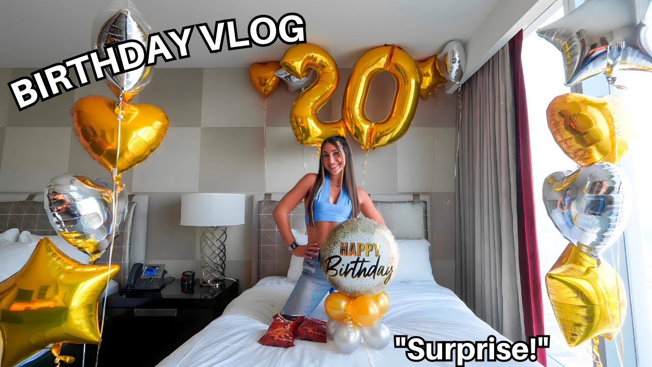HER BIRTHDAY VLOG *Surprise*